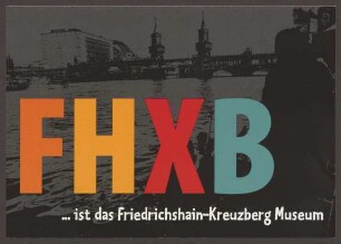 Werbepostkarte "FHXB - Friedrichshain-Kreuzberg Museum", Adalbertstraße 95a
