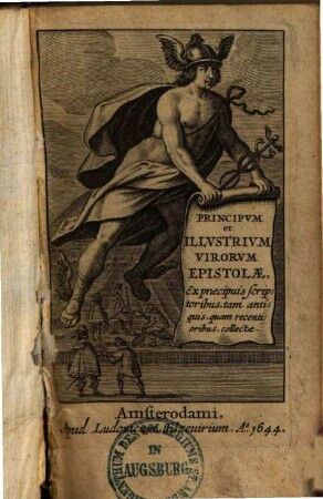 Principum et illustrium virorum epistolae : ex praecipuis scriptoribus tam antiquis quam recentioribvs, collectae