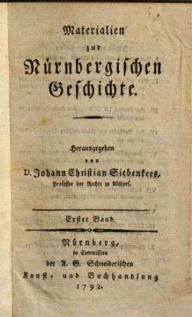 Materialien zur Nürnbergischen Geschichte, 1. (1792). - 377 S.