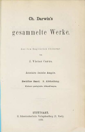 Ch. Darwin's Gesammelte Werke : Aus d. Engl. übers. v J[ulius] Victor Carus. 12,2