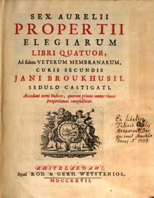 Sex. Aurelii Propertii Elegiarum Libri Quatuor : Ad fidem Veterum Membranarum