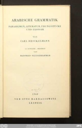 Arabische Grammatik : Paradigmen, Literatur, Übungsstücke und Glossar
