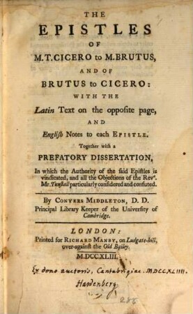 The Epistles of M. T. Cicero to M. Brutus, and of Brutus to Cicero : with the latin text on the opposite page, and english notes to each epistle