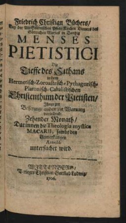 Friedrich Christian Büchers, Bey der Alt-Städtischen Pfarr-Kirchen Dieners des Göttlichen Wortes in Dantzig Menses Pietistici ... Zehender Monath