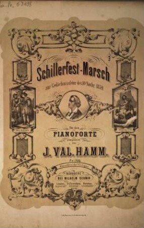 Schillerfest-Marsch : zur Gedächtnisfeier des 10. Novbr. 1859 ; für d. Pianoforte