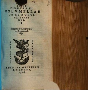 L. Ivnii Moderati Colvmellae De Re Rvstica Libri XII