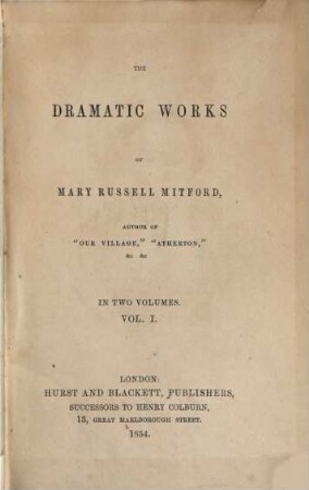 The dramatic works of Mary Russell Mitford : in 2 vol.. 1