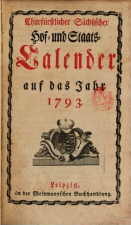 Churfürstlich-Sächsischer Hof- und Staatscalender. 1793