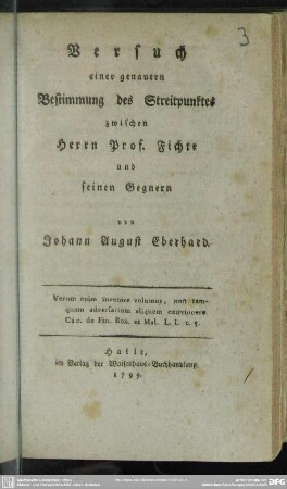 Versuch einer genauern Bestimmung des Streitpunktes zwischen Herrn Prof. Fichte und seinen Gegnern