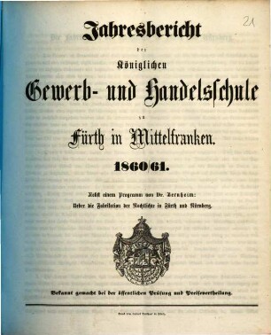 Jahresbericht der Königlichen Gewerb- und Handelsschule zu Fürth in Mittelfranken. 1860/61