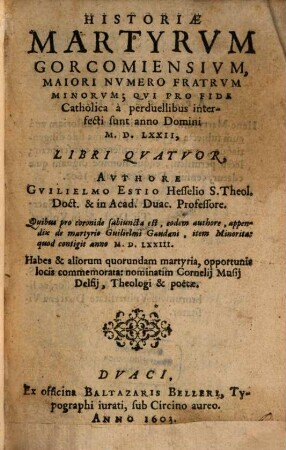 Historia Martyrum Gorcomiensium : libri IV.