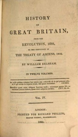 History of Great Britain : from the Revolution, 1688, to the conclusion of the treaty of Amiens, 1802 ; in twelve volumes, 4