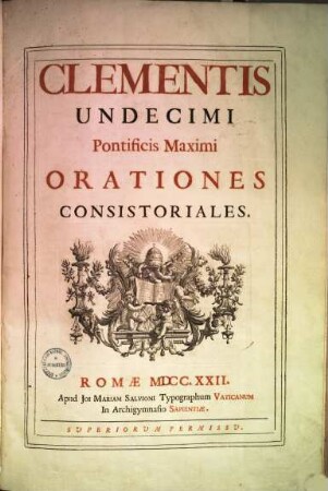 Clementis Undecimi Pontificis Maximi orationes consistoriales