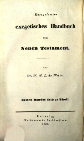 Kurzgefasstes exegetisches Handbuch zum Neuen Testament. 1,3, Kurze Erklärung des Evangeliums und der Briefe Johannis