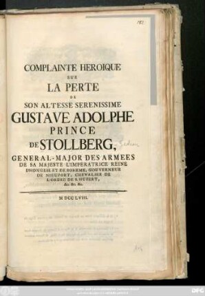 Complainte Heroique Sur La Perte De Son Altesse Serenissime Gustave Adolphe Price De Stollberg, General-Major Des Armees De Sa Majeste L'Imperatrice Reine D'Hongrie Et De Boheme, Gouverneur De Nieuport, Chevalier De L'Ordre De S. Hubert, ...