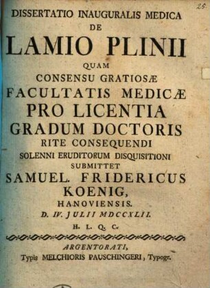 Diss. inaug. med. de lamio Plinii : cum tab. aen.