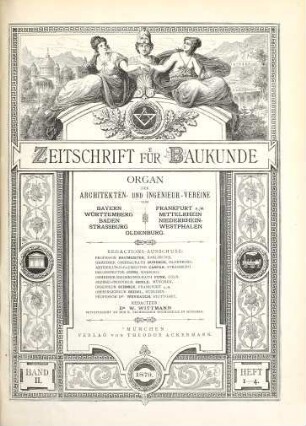 Zeitschrift für Baukunde : Organ d. Architekten- u. Ingenieur-Vereine von Bayern, Württemberg, Baden, Elsass-Lothringen, Frankfurt a.M., Mittelrhein, Niederrhein-Westfalen, Oldenburg, 1879 = Bd. 2