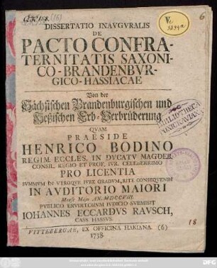 Dissertatio Inavgvralis De Pacto Confraternitatis Saxonico-Brandenbvrgico-Hassiacae : Von der Sächsischen Brandenburgischen und Heßischen Erb-Verbrüderung