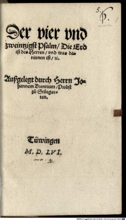 Der vier vnd Zweintzigst Psalm, die Erd ist des Herrn vnd was darinnen ist, außgelegt