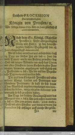 Leichen-Procession Der höchstseeligen Königin von Preußen, [et]c. Wie selbige Anno 1705. den 28. Junni glücklich ist celebriret worden