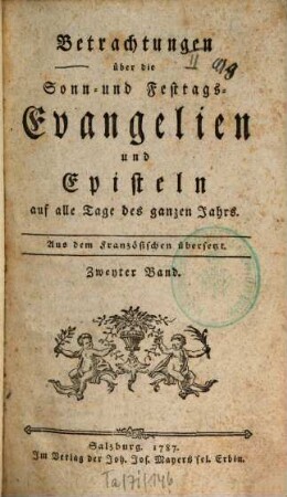 Betrachtungen über die Sonn- und Festtags-Evangelien und Episteln : auf alle Tage des ganzen Jahrs, 2