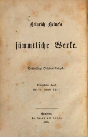 Heinrich Heine's sämmtliche Werke, 19.. Briefe, Th. 1