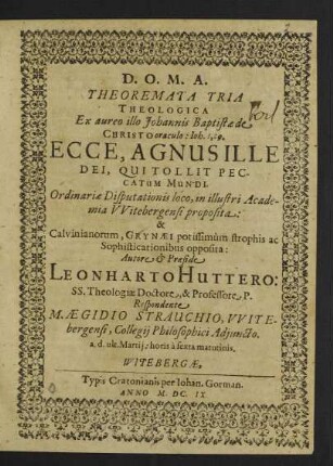 Theoremata Tria Theologica Ex aureo illo Johannis Baptistae de Christo oraculo: Joh. 1, 29. Ecce, Agnus Ille Dei, Qui Tollit Peccatum Mundi