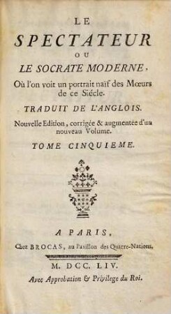 Le Spectateur Ou Le Socrate Moderne, Où l'on voit un portrait naïf des Moeurs de ce Siècle : Traduit De l'Anglois, 5