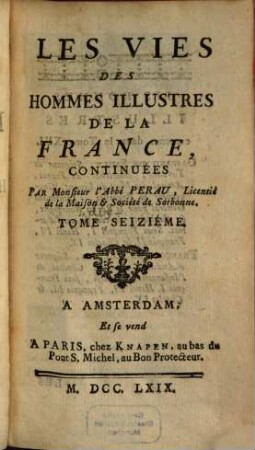 Les Vies Des Hommes Illustres De La France Depuis le commencement de la Monarchie jusqu'à présent, 16