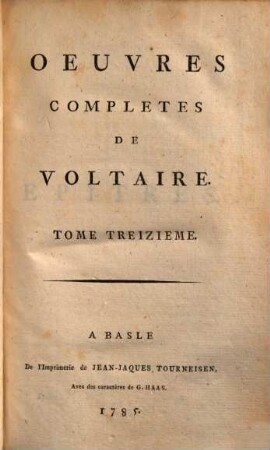 Oeuvres complètes de Voltaire. 13. Epîtres. - 1785. - 424 S.