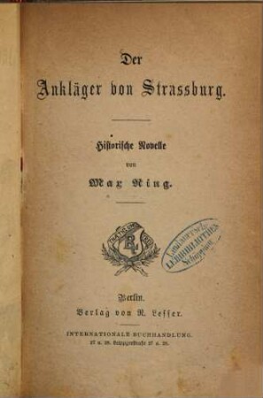 Der Ankläger von Strassburg : Historische Novelle von Max Ring