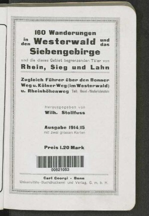 160 Wanderungen in den Westerwald und das Siebengebirge und die dieses Gebiet begrenzenden Täler von Rhein, Sieg und Lahn : zugleich Führer über den Bonner Weg und Kölner Weg (im Westerwald) u. Rheinhöhenweg, Teil Beuel-Niederlahnstein