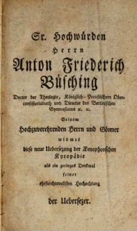 Xenophons sämmtliche Schriften, Erster Theil : ... welcher die Kyropädie mit den vornehmsten Abhandlungen über selbige enthält