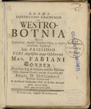 Dissertatio Gradualis De Westro-Botnia Quam ... Sub Praesidio Fabiani Törner ... : In Auditorio Gustaviano Maj. ad. d. xxx. Januarii Anni MDCCXXXI ...