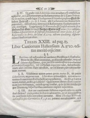 Thesis XXIII. ad pag. 13. Liber Cantionum Hallensium A. 1710. editus meritò rejicitur.