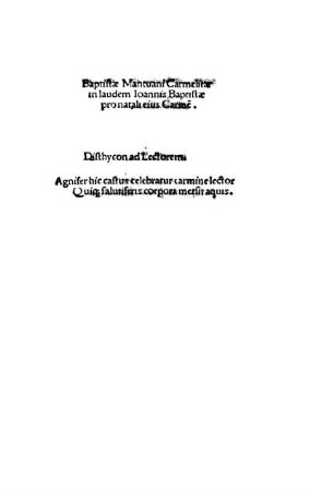 Baptistæ Mantuani Carmelitæ|| in laudem Ioannis Baptistæ|| pro natali eius Carmẽ.||
