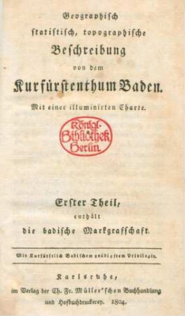 Theil 1: Die Badische Markgrafschaft : geographisch, statistisch, topographisch