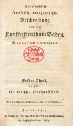 Theil 1: Die Badische Markgrafschaft : geographisch, statistisch, topographisch