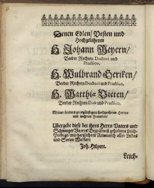 Denen Edlen/ Vesten und Hochgelahrten H. Johann Meyern/ [...] H. Wulbrand Beriken/ [...] H. Matthiæ Vieten/ [...]