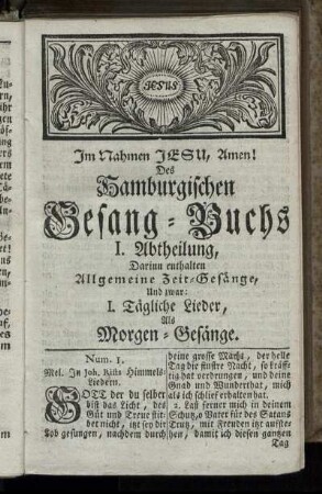 Im Nahmen Jesu, Amen! Des Samburgischen Gesang-Buchs I. Abtheilung, darinn enthalten allgemeine Zeit-Gesänge.