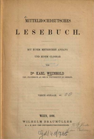 Mittelhochdeutsches Lesebuch : mit einem metrischen Anhang und einem Glossar