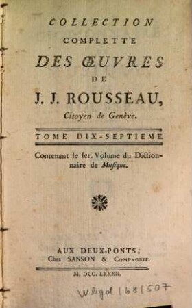 Collection Complette Des Oeuvres De J. J. Rousseau, Citoyen de Genève, 17. Dictionnaire de Musique ; 1