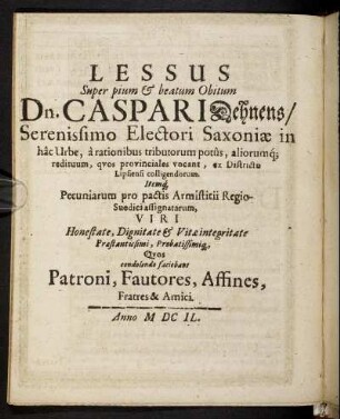 Lessus Super pium & beatum Obitum Dn. Caspari Dehnens ...