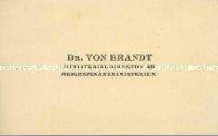 Visitenkarte des Ministerialdirektors im Reichsministerium Alexander von Brandt aus der Sammlung des Reichskanzlers Wilhelm Marx / Kategorie "Beamte" - Sachkonvolut