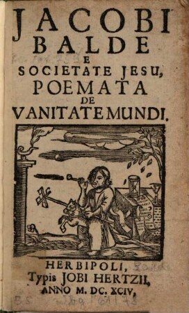 Jacobi Balde E Societate Jesu, Poemata De Vanitate Mundi