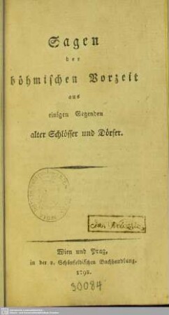 Sagen der böhmischen Vorzeit aus einigen Gegenden alter Schlösser und Dörfer
