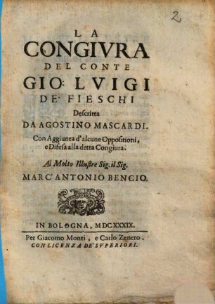 La Congivra Del Conte Gio: Lvigi De' Fieschi : Con Aggiunta d'alcune Oppositioni, e Difesa alla detta Congiura