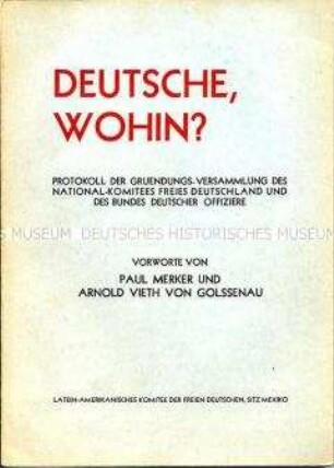 Exilschrift mit dem Protokoll der Gründungsversammlung des National-Komitees Freies Deutschland, des Deutschen Offiziersbundes und weiteren Dokumenten