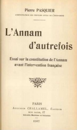 L'Annam d'autrefois : essai sur la constituion de l'Annam avant l'intervention française