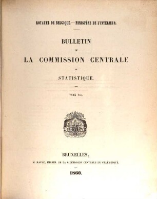 Bulletin de la Commission Centrale de Statistique. 8. 1860